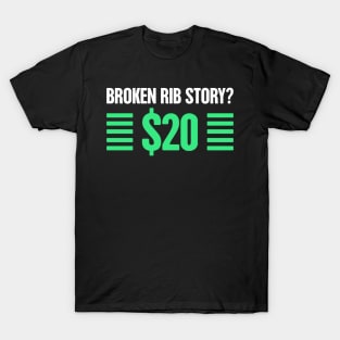 Story - Get Well Gift Fractured Broken Rib T-Shirt